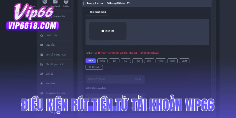 Tìm hiểu điều kiện rút tiền từ tài khoản VIP66