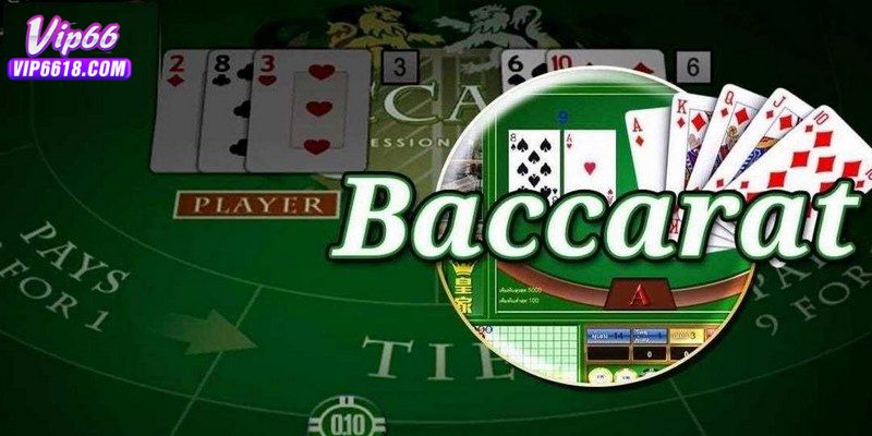 Tìm hiểu sơ lược về baccarat